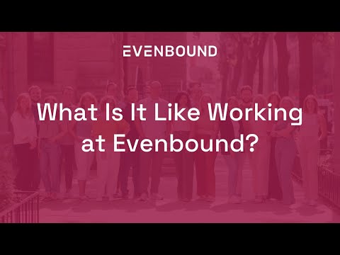 What Is It Like Working at Evenbound?