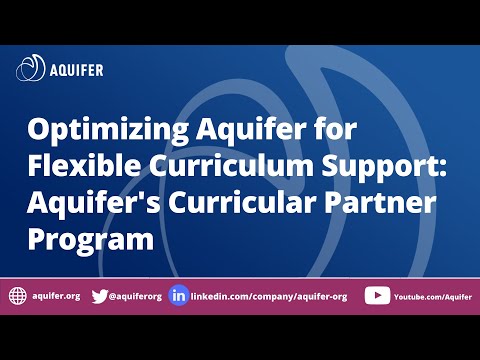Optimizing Aquifer for Flexible Curriculum Support: Aquifer's Curricular Partner Program