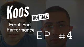 Koos Dev Talk #4 | Front-End Performance