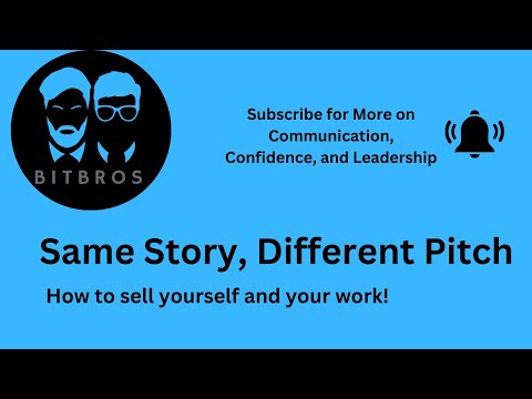Same Story, Different Pitch - How to Sell Yourself!