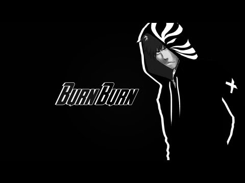 (Pre-VibeZ) Burn Burn AMV Ext.