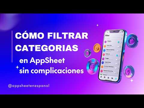 Cómo filtrar categorías y subcategorías en #AppSheet 🧭