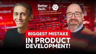 Millionaire Mindset: Why Your Products Are Failing ft. Richard George | BetterTech Podcast