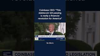 Coinbase CEO: 'This stablecoin bill passing is really a financial revolution for America'