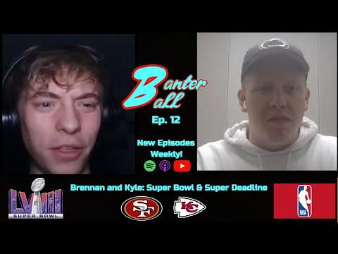 Banter Ball Episode 12: Brennan and Kyle