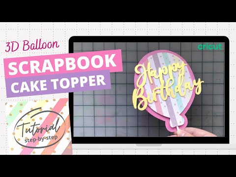 3D layered - Balloon Cake Topper with Scrapbook Paper