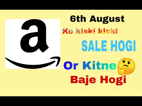 6th august ko kon kon Se phone ki sale h | Or kitne baje h |
