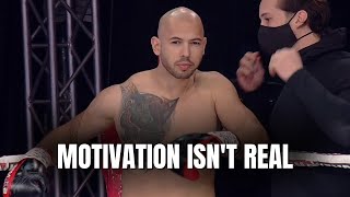 MOTIVATION ISN'T REAL   Very Powerful Tate Speech