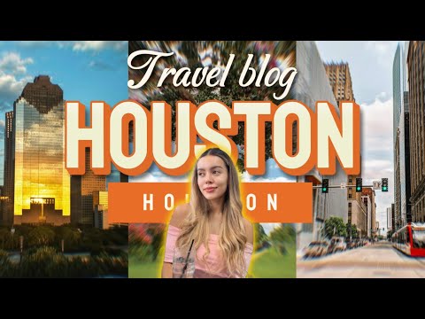 HOUSTON - TX  for First-Timers (travel blog - things to do In Houston)