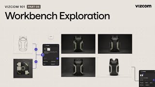 6. Workbench Exploration - Vizcom 101