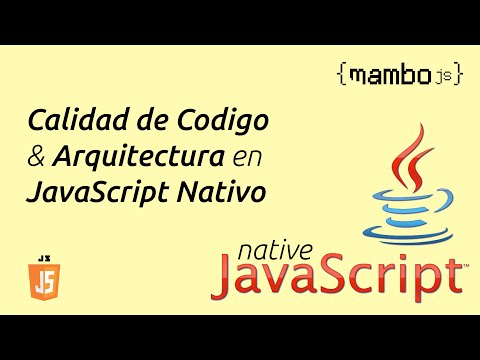 Calidad de Codigo y Arquitectura en JavaScript Nativo