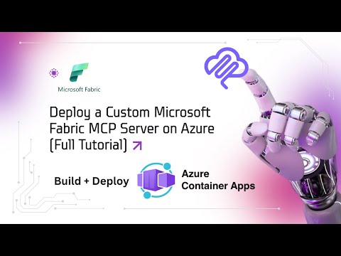 “How to Build Your Own Fabric MCP Server & Deploy on Azure Container Apps”