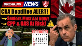 CRA Critical Reminder | Avoid Losing CPP & OAS | November Deadline Explained