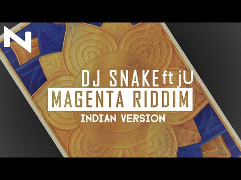 DJ Snake - Magenta Riddim Remix ft jU | Indian version