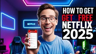 No more subscriptions: Watch Netflix for free in 2025