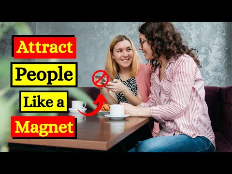 10 BEHAVIORS That Attract People Like a MAGNET