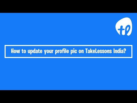 How to update your profile pic on TakeLessons India