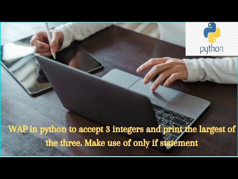 WAP in python to accept 3 integers and print the largest of the three. Make use of only if statement