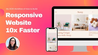 Modern Web Design Workflow: How I Build Responsive Websites 10x Faster