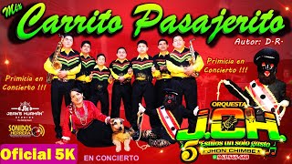 MIX CARRITO PASAJERITO // ORQUESTA JCH //PRIMICIA EN CONCIERTO 2022