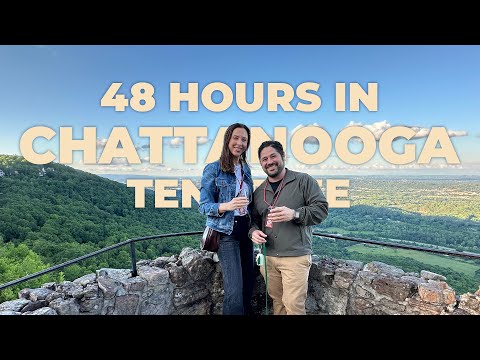 Chattanooga Tennessee - Picturesque Rock City, Best Bites & Beer, What to Avoid