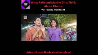 What Pakistani Muslim Girls Think About Hindus   #shorts #shortsfeed #shortsviral