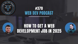 How To Get A Web Development Job in 2025