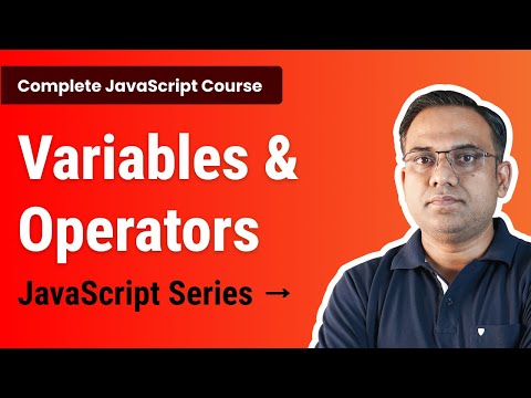 Variables and Operators in JavaScript Explained | JavaScript Variables & Operators in Hindi