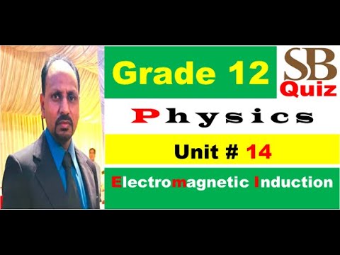 Physics: Grade 12, Chapter-14-Electromagentic Induction