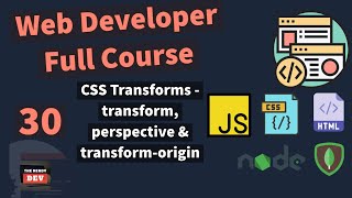 Web Developer Full Course - CSS Transforms - transform, perspective & transform-origin