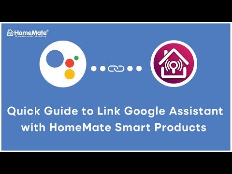 Quick Guide to Link Google Assistant to Control HomeMate Smart Products