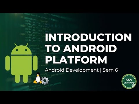 Android Unit 1.1.3 – Introduction to Android Platform | Android Development | Sem 6 | KSV University