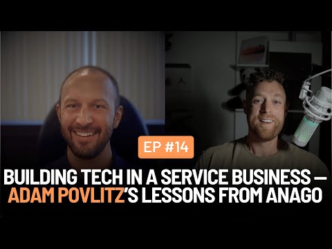 Building Tech in a Service Business — Adam Povlitz’s Lessons from Anago