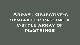 Array : Objective-c syntax for passing a c-style array of NSStrings