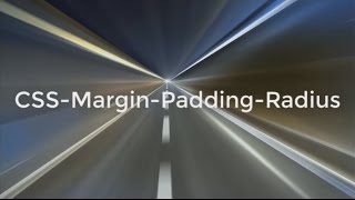 CSS - margin - padding - border-radius