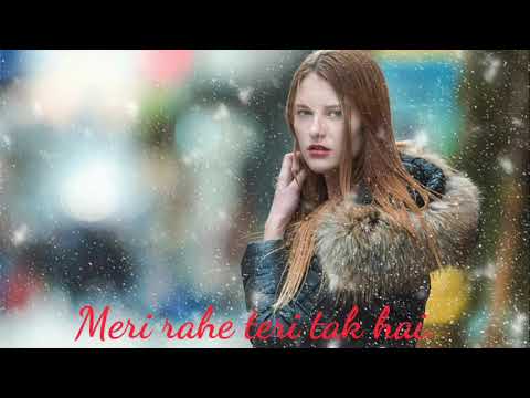 Meri Rahe teri tak he|| Tera ban jaunga WhatsApp status
