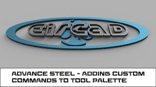 ADVANCE STEEL - Adding Custom Commands to Tool Palette.