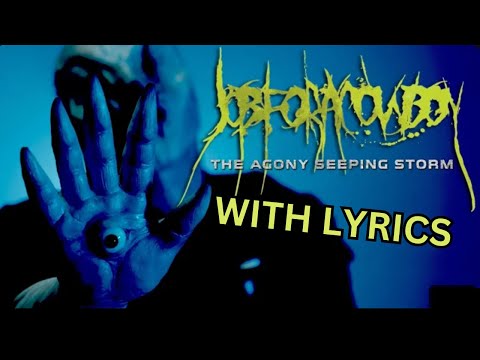 JOB FOR A COWBOY - The Agony Seeping Storm HD (W/ LYRICS ON SCREEN)
