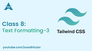 Text Styling tailwind css | Stylish Fonts in tailwind css | avadh tutor