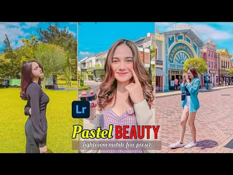 Tutorial Edit Foto Ala Selebgram | Pastel Beauty | Lightroom tutorial