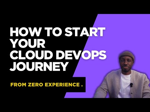 HOW TO START YOUR CLOUD DEVOPS JOURNEY