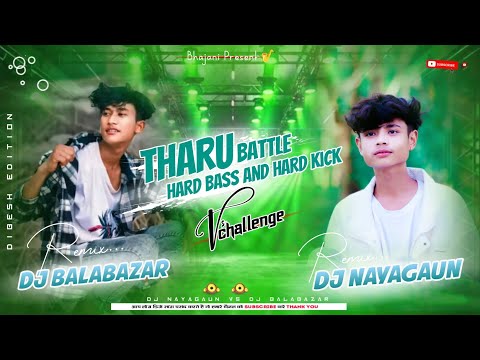 Tharu battle hard bass and hard kick vs challenge dj balabazar vs dj nayagaun💯