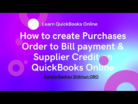 How to create Purchases Order  to bills and Payments on QuickBooks Online
