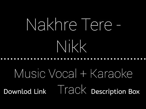 Nakhre Tere | Vocals Music + Karaoke Track | Download Link | Description Box 👇 | Check Out