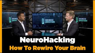 NeuroHacking: Rewire Your Brain