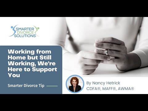 03-20-20 Smarter Divorce Tip: Working from Home but Still Working, We're Here to Support You