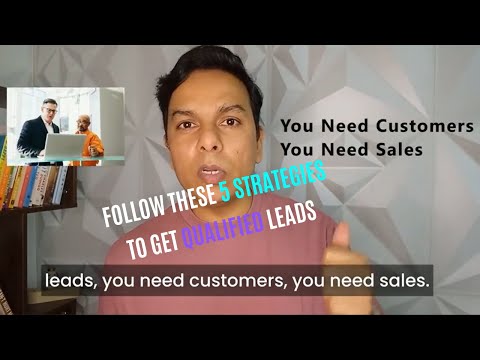 Follow these 5 strategies to Get qualified Leads for your business