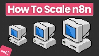 The Ultimate Guide to Scaling Your Self-Hosted n8n Instance