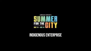 Indigenous Enterprise - Native American dance troupe LIVE at Lincoln Center's #SummerForTheCity