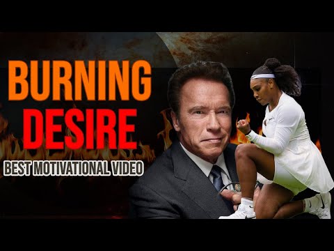 BURNING DESIRE- BEST MOTIVATIONAL VIDEO